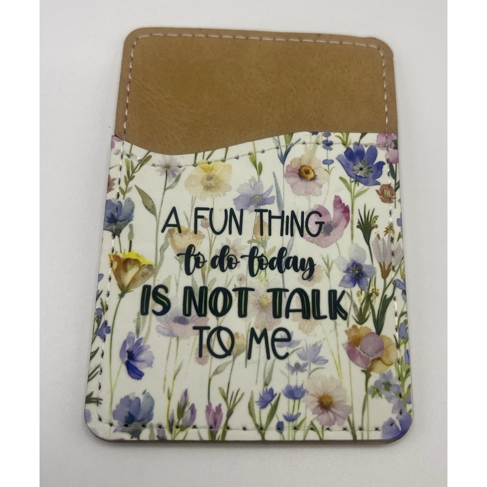 Floral Sarcastic Phone Card Holder, Stick On with 3M Adhesive Leather